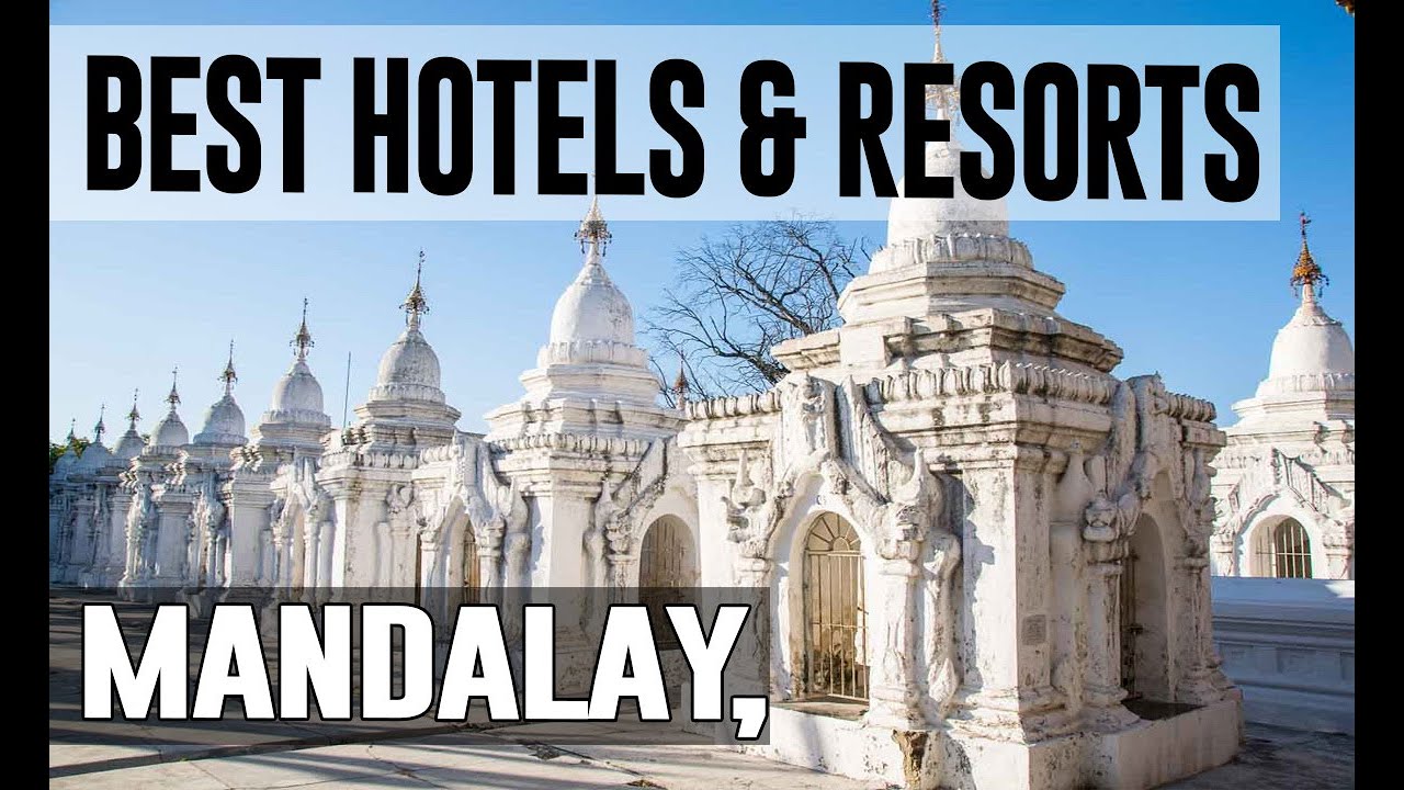 Best Hotels and Resorts in Mandalay, Myanmar YouTube