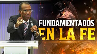 FUNDAMENTADOS EN LA FE | PASTOR ERNESTO CUEVAS | @pastorernestocuevas394