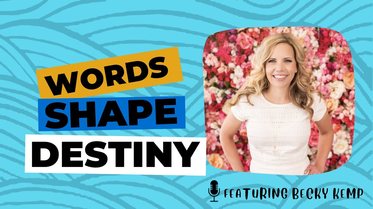 Power of Words: 7 Words That Will Change Your Life with Becky Kemp ...