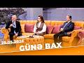 Günə Bax - Tam bölüm - 28.05.2026
