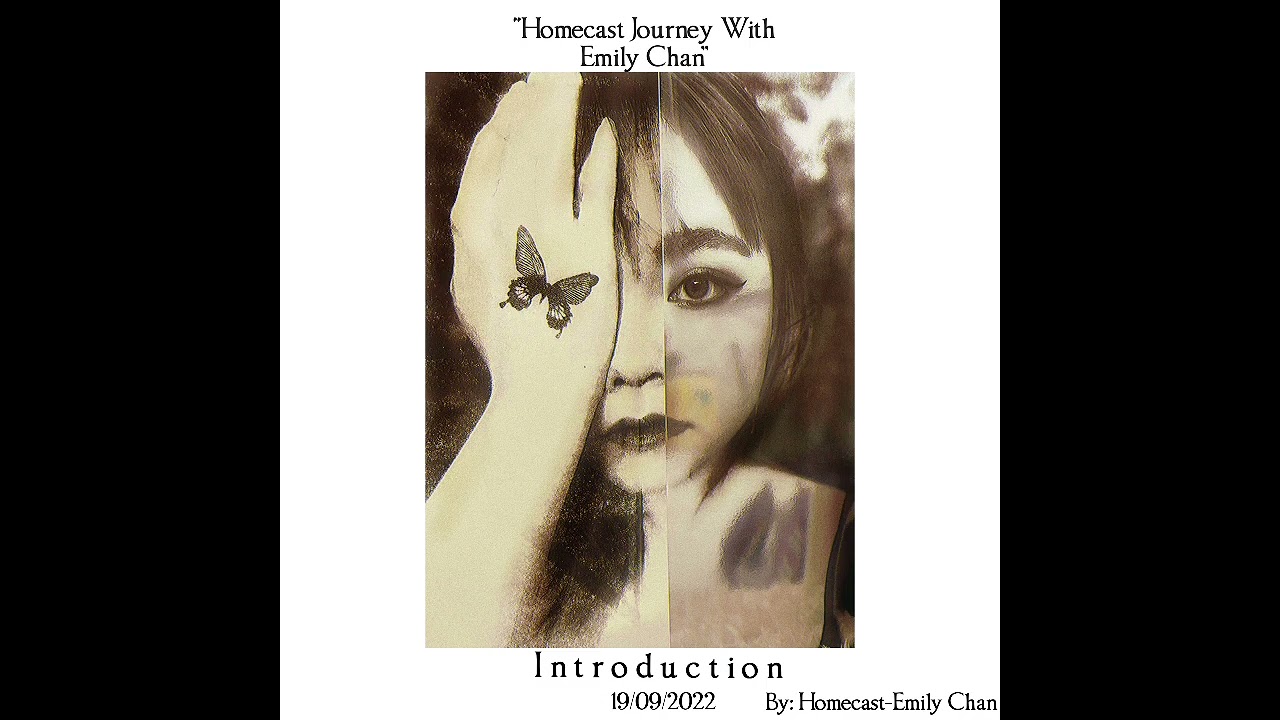 Homecast - Introduction Pre-episode of “Homecast Journey With Emily Chan