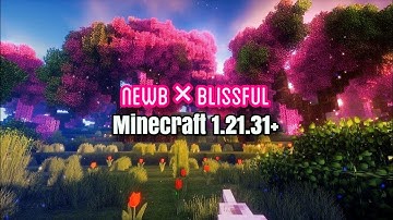 Newb × BlissfuL - Best Shader For Minecraft PE 1.21.31+