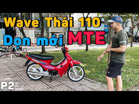 Video Dọn Mới chi tiết Wave Anpha lên Wave Thái 110 MTE hoàn... - youtube