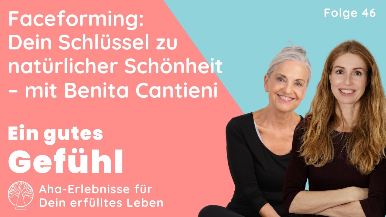 Faceforming: Dein Schlüssel zu natürlicher Schönheit | mit Benita Cantieni