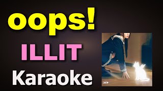 ILLIT – oops!  Karaoke Version  Instrumental with Lyrics