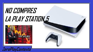 La Ps5 No Vale La Pena ... Por Ahora Zeroplaycontexto