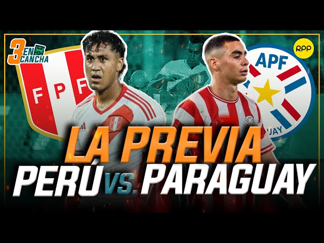 #ENVIVO🔴PERÚ VS. PARAGUAY: BICOLOR LUCHA POR NO QUEDAR ÚLTIMOS  #3ENCANCHA