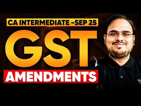 Gst Amendments | Ca Inter Sep’25 Taxation Revision | Ca Kishan Kumar