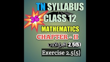 TN New Syllabus/12th Maths/Chapter 2/Exercise 2.5/Q No 5/Video 36