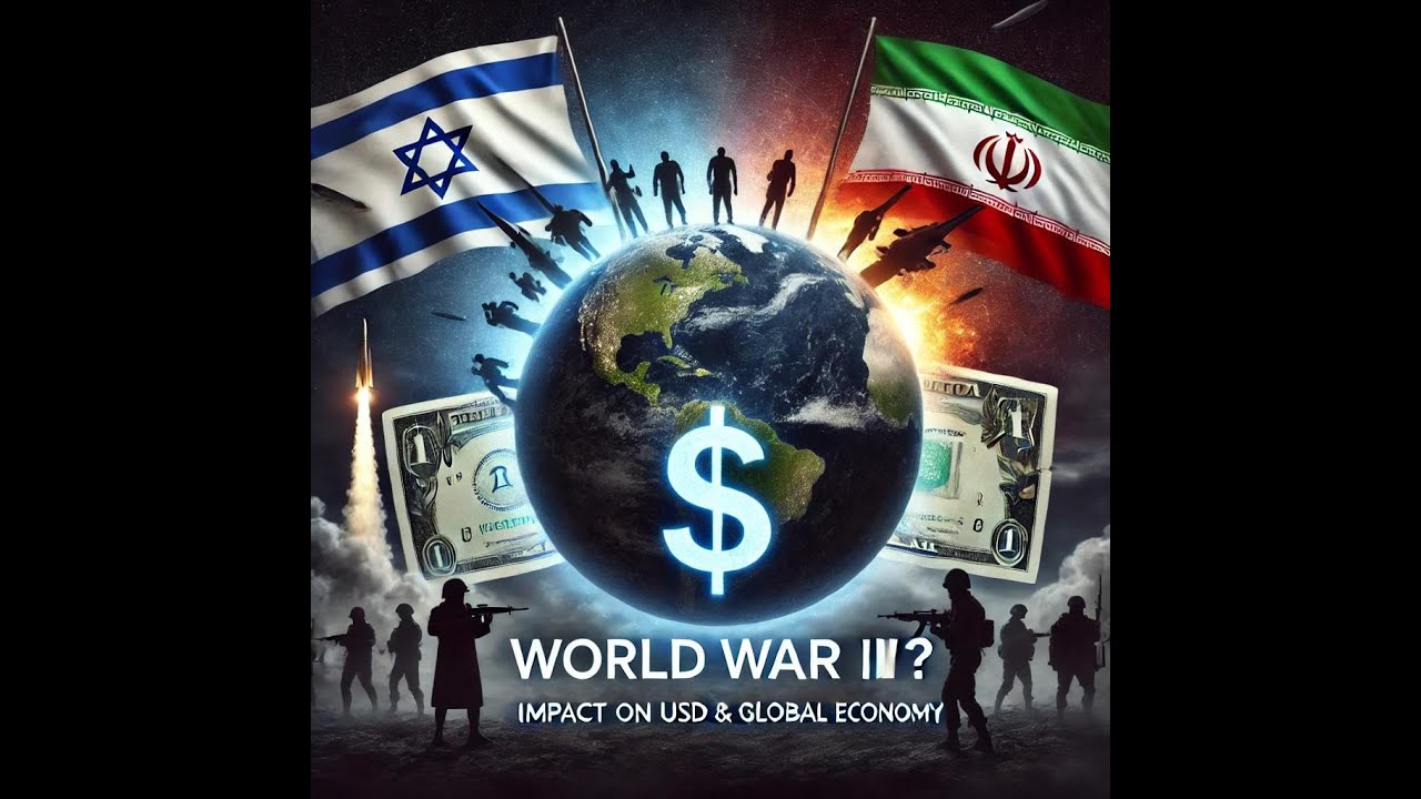 World War III: Israel-Iran Conflict & Its Global Economic Impact | The Future of the USD in Crisis-1