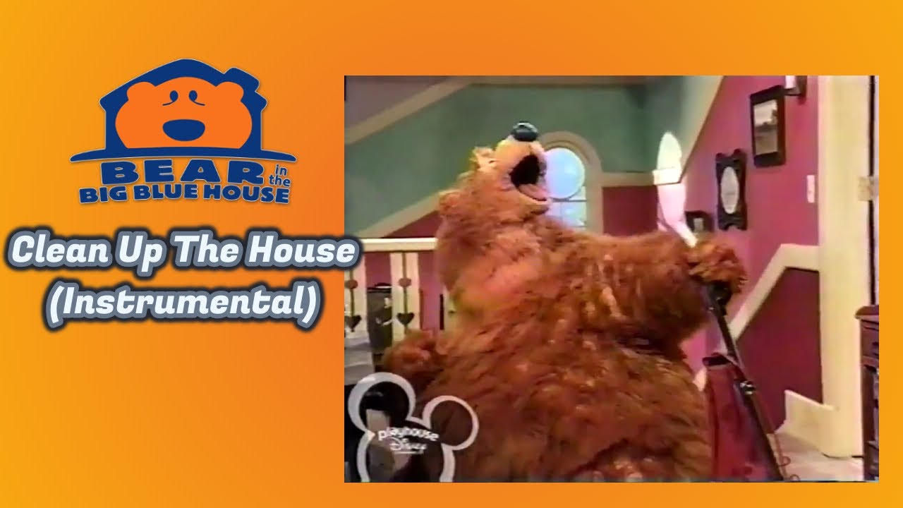 Bear In The Big Blue House Clean Up The House (Instrumental) YouTube