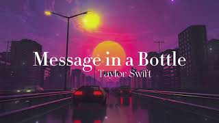 Taylor Swift - Message In A Bottle (Fat Max G Remix) | Lyrics