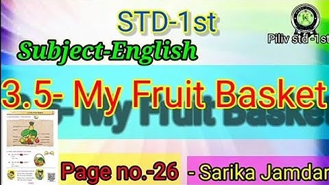 My Fruit basket | STD 1st | Subject- English |3.5 My Fruit basket    #myfruitbasket