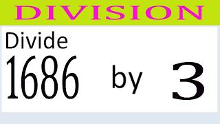 Divide     1686      by     3