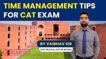 TIME MANAGEMENT TIPS FOR CAT EXAM BY VAIBHAV SIR || CAT 2022