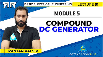 Basic Electrical Engineering | Module 5 | Compound DC Generator | Lecture 51