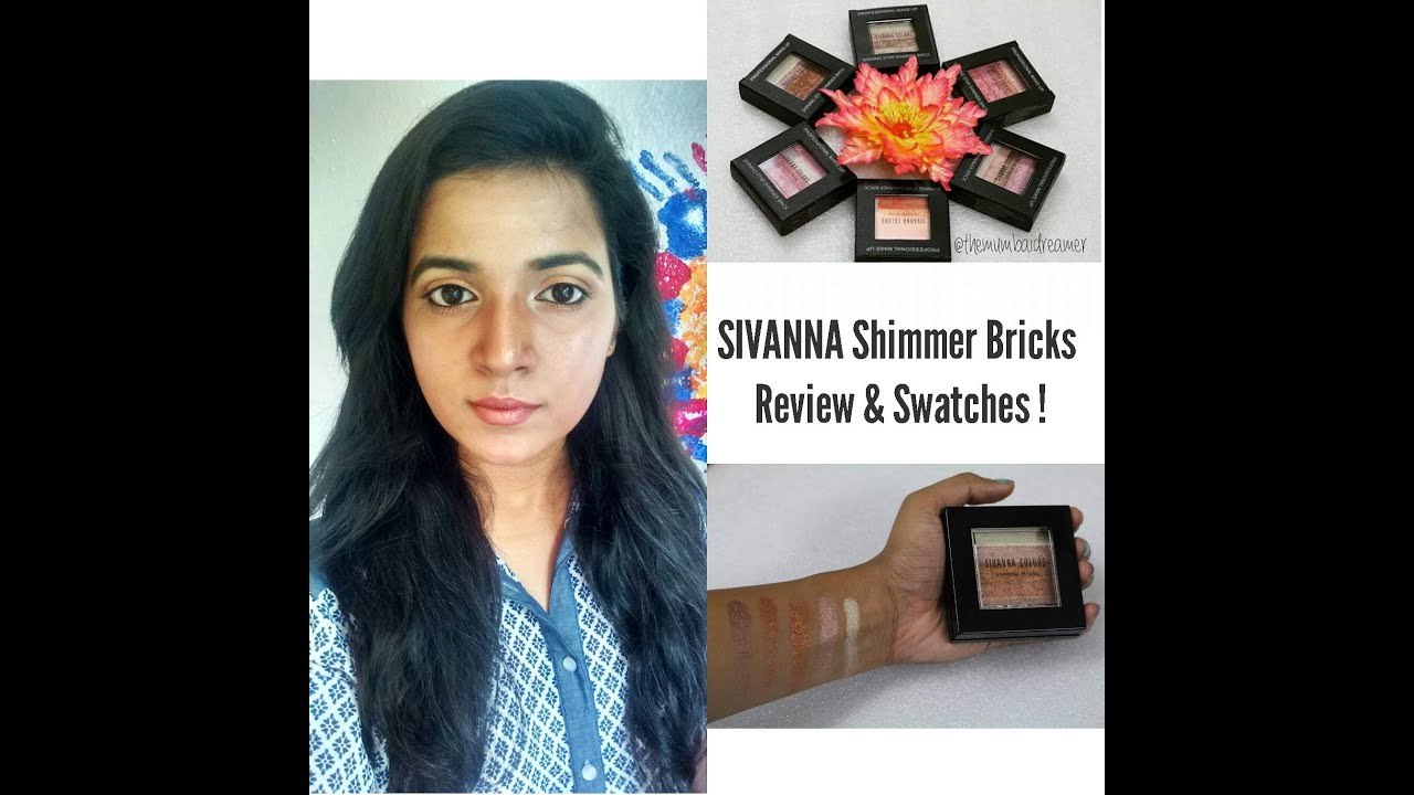 SIVANNA SHIMMER BRICKS REVIEW & SWATCHES l DEMO l HOW TO USE SHIMMER BRICKS l THE MUMBAI DREAMER