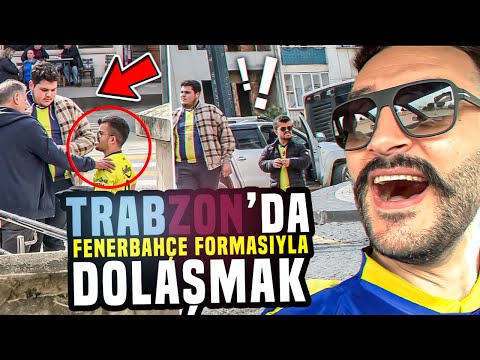 TRABZONDA FENERBAHÇE FORMASIYLA DOLAŞMAK ! HEMDE RAMAZAN AYINDA