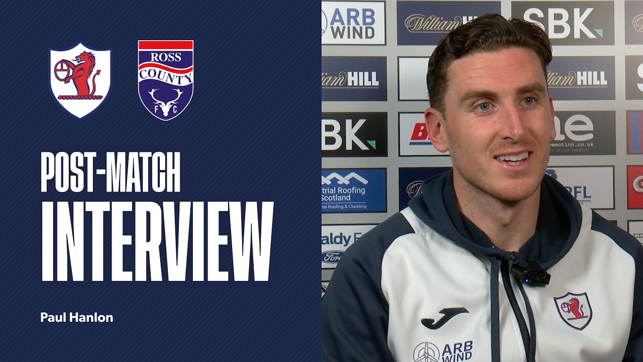 INTERVIEW | Paul Hanlon Post-Ross County | 01/05/26