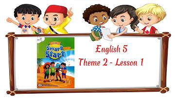 iss Grade 5 Theme 2 Lesson 1/ English 5/ Sách Tiếng Anh 5 bài 2/ Lồng tiếng