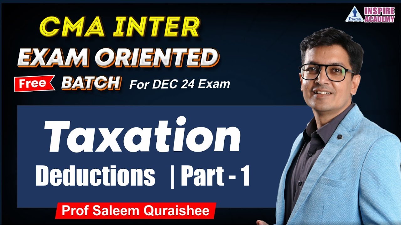 CMA INTER | TAXATION | EXAM ORIENTED BATCH | LEC 1 | PROF SALEEM ...