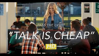 “TALK IS CHEAP” | FROM “PASS THE LIGHT” MOVIE