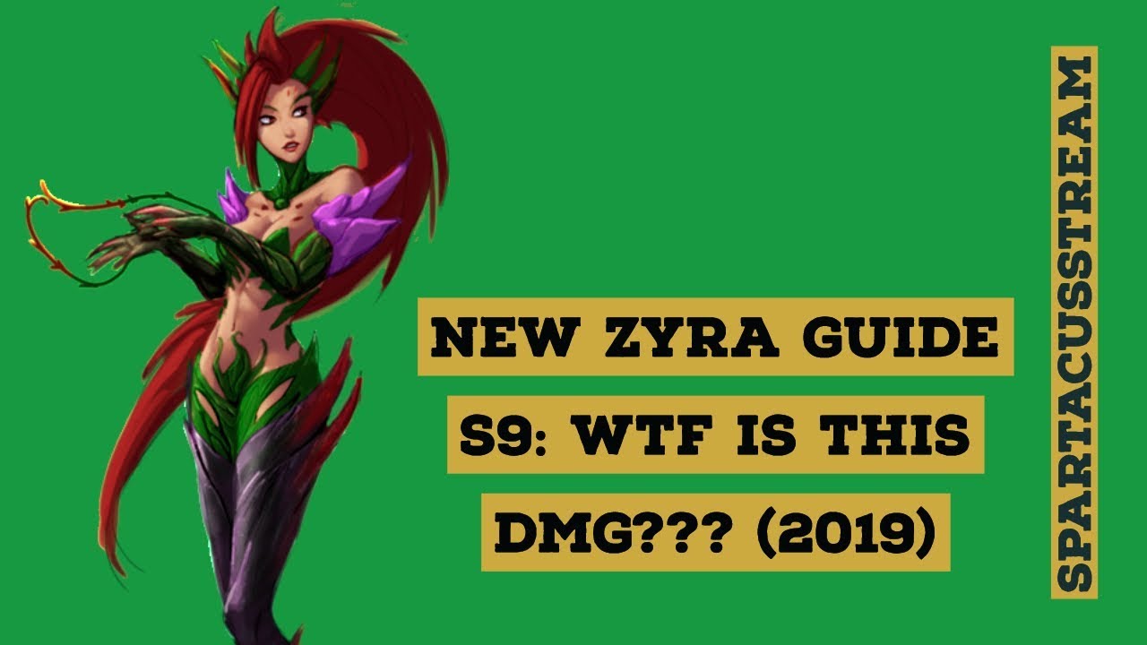 NEW Zyra Guide s9: 100% Broken Support (2019)