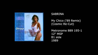 SABRINA - My Chico (&#39;89 Remix) (Cosmic Re-Cut) - 1989