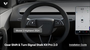 Tesla Model 3 Highland 2024- 2025.08 Installation Guide _Gear Shift & Turn Signal Stalk Kit Pro 2 0