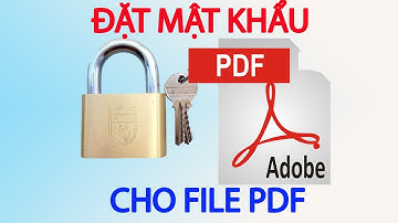 Cách đặt mật khẩu cho file pdf
