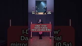 I-DLE - 'Crow' Dance Tutorial Mirrored #shorts #idle #crow #we_made #kpop #miran