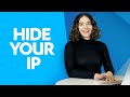 How to Hide My IP Address? Experts Answer!