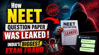 How NEET Question Paper Was Leaked? Full Story Explained
