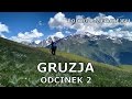 Gruzja | Georgia (Mestia - Batumi) (2/2) [eng sub]