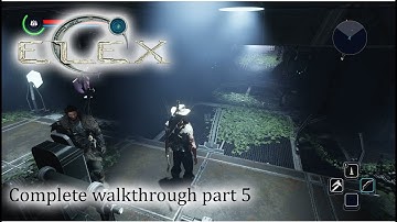 ELEX - 100% walkthrough part 5 ► 1080p 60fps - No commentary ◄