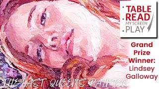 Table Read My Screenplay - Park City Grand Prize Winner: The Last Queen's Painter