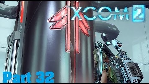 XCOM 2 Walkthrough Part 32  Operation Blind Ring(ADVENT Forge)
