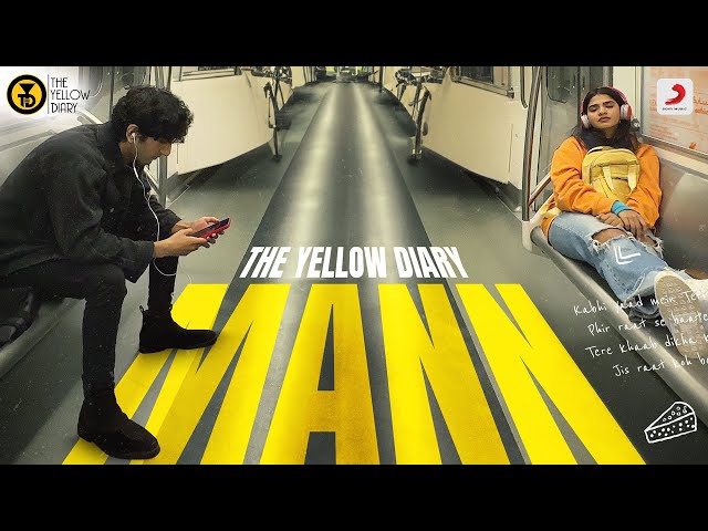 Mann (Official Music Video)- The Yellow Diary ft. @tarini_shah| @moseskoul  | Love song 2023 class=