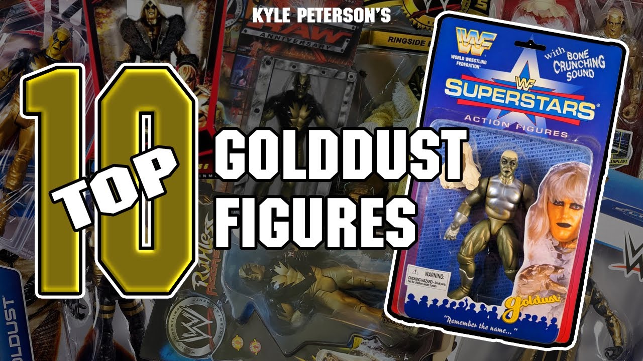 The Kyle Peterson Top 10 Goldust Figures of All Time!