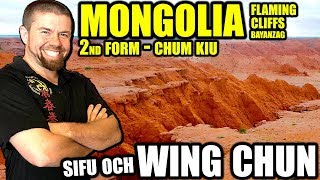 2nd Form Wing Chun Chum Kiu | Lakeland, FL | Sifu Och Wing Chun Kung Fu @ Flaming Cliffs, Mongolia