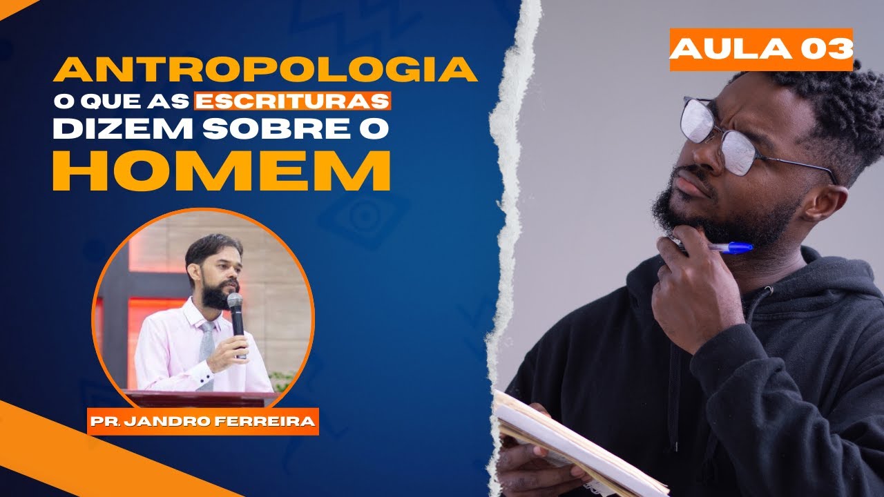 IBG EBD | 14.06.2023 - Módulo: Antropologia Bíblica / Aula 3 com Pr. Jandro Ferreira