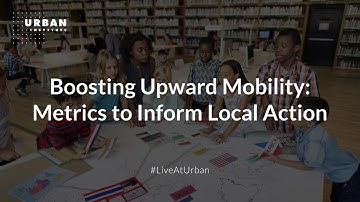 Boosting Upward Mobility: Metrics to Inform Local Action