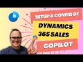 Set Up Copilot in Dynamics 365 Sales Like a Pro!