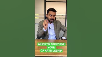 WHEN TO APPLY FOR CA ARTICLESHIP - BEFORE OR AFTER CA INTERMEDIATE RESULTS !