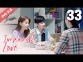 [ENG SUB] Irreplaceable Love 33 (Bai Jingting, Sun Yi)