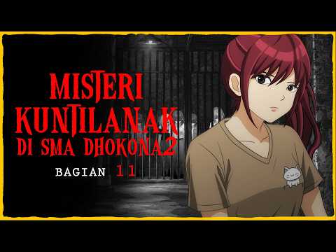 THE MYSTERY OF THE HIGH SCHOOL KUNTILANAK - DHOKONA2 // PART 11 Powered by #dhotdesign