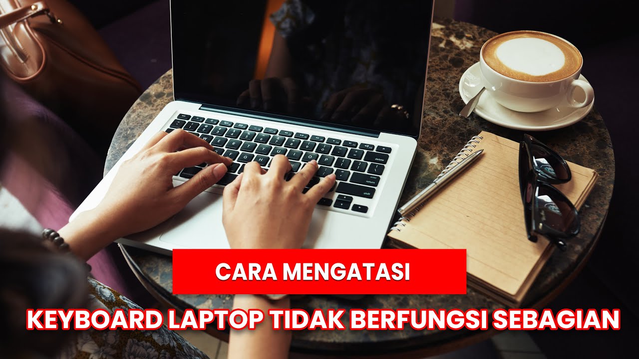 Cara Mengatasi Keyboard Laptop Tidak Berfungsi Sebagian YouTube