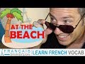 French BEACH Vocabulary (Summer Holidays) La Plage  FUN! (Learn French with Funny French Lessons)
