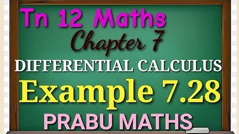 Tn New Syllabus class 12 th Maths | Example 7.28 | Applications of differential calculus