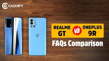 Realme GT vs OnePlus 9R FAQs Comparison - 25 important questions answered + ask us anything